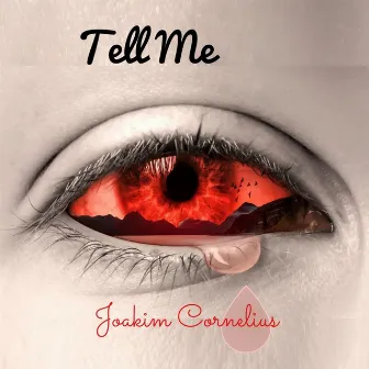 Tell Me by Joakim Cornelius