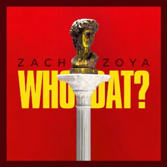 Who Dat by Zach Zoya