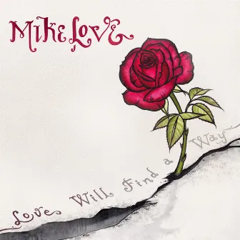 Love Will Find a Way by Mike Love