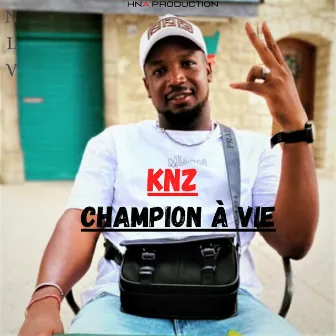 Champion à Vie by KNZ