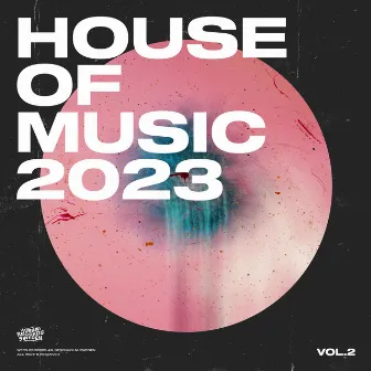 House Of Music 2023 Vol. 2 by Wern Records