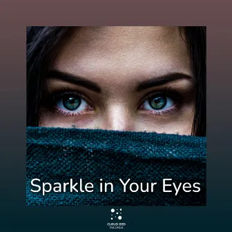 Sparkle in Your Eyes by 