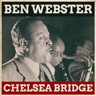 Chelsea Bridge by The Ben Webster Quintet