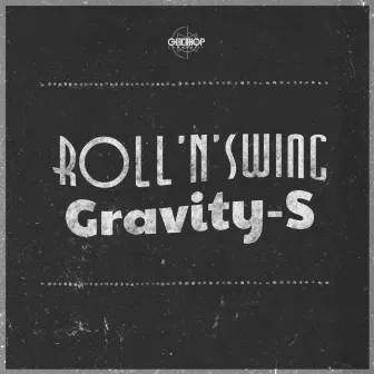 Roll 'N' Swing by Gravity-S