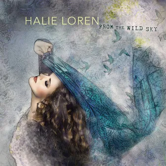 From the Wild Sky by Halie Loren