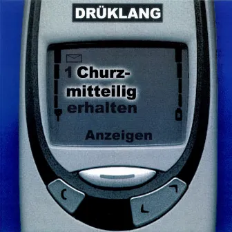 Churzmitteilig by Drüklang