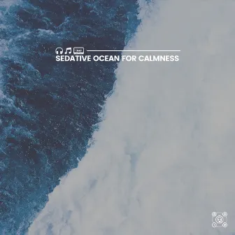 Sedative Ocean for Calmness by Unknown Artist