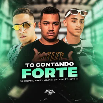 To Contando Forte by MC RUAN RV OFC