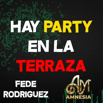 Hay Party En La Terraza by Amnesia