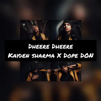 Dheere Dheere by Kayden Sharma