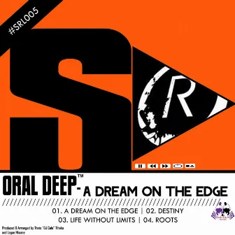 A Dream on the Edge by Oral Deep