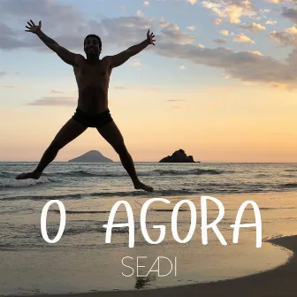 O Agora by Seadi