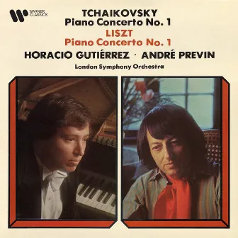 Tchaikovsky: Piano Concerto No. 1, Op. 23 - Liszt: Piano Concerto No. 1 by Horacio Gutiérrez