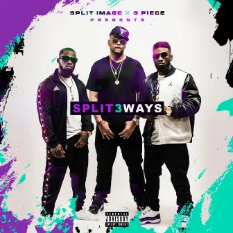 Split 3 Ways by Split 3 Ways