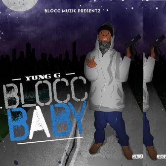 Blocc Baby EP by Yung G