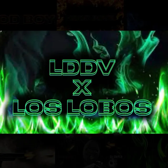 LDDV x Los Lobos