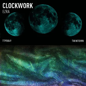 Clockwork EP by EZRA