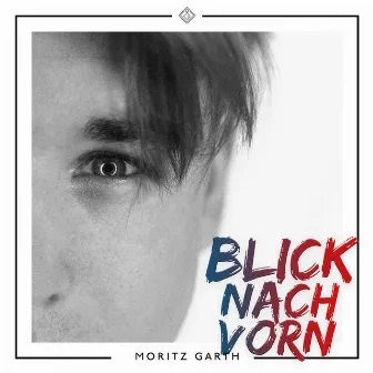 Blick nach vorn by Moritz Garth