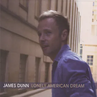 Lonely American Dream by James Dunn