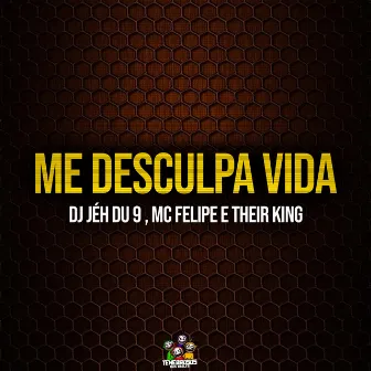 Me Desculpa Vida by Mc Felipe