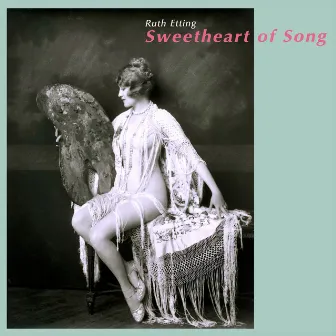 Sweetheart of Song by Ruth Etting