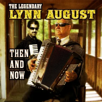 The Legendary Lynn August: Then and Now by Lynn August