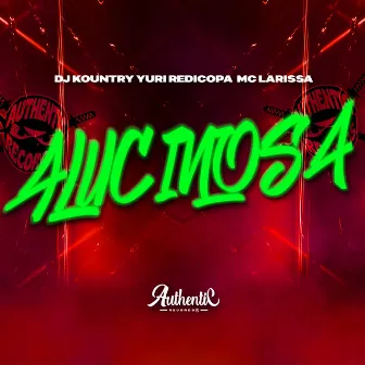 Alucinosa by DJ KOUNTRY