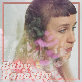 Baby, Honestly by V.V. Lightbody