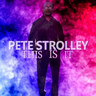 This Is It by Pete Strolley