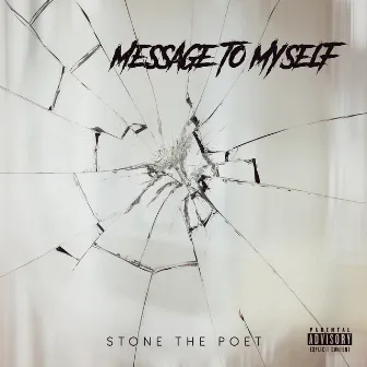 Message to Myself by Stone The Poet