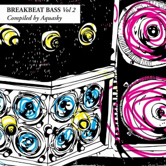 Breakbeat Bass, Vol. 2 by Aquasky