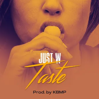 Taste by Just W