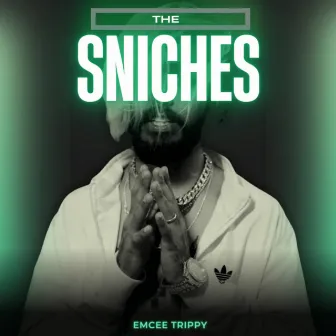 The Sniches by EMCEE TRIPPY