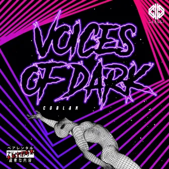 Voices Of Dark by Coblan