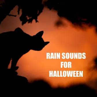 10 Halloween Rain Sounds - Spooky Rain Sounds for Halloween. Halloween Sound Effects - Rain by Nature Sounds