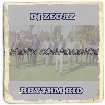 Mens Conference by DJ Zedaz