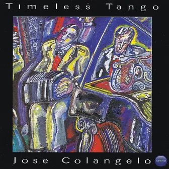 Timeless Tango by José Colangelo