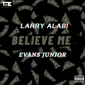 Believe Me by Larry Alabi