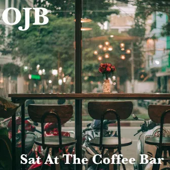 Sat At The Coffee Bar by O.J.B.