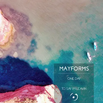 One Day / To Say I'm Leavin by Mayforms