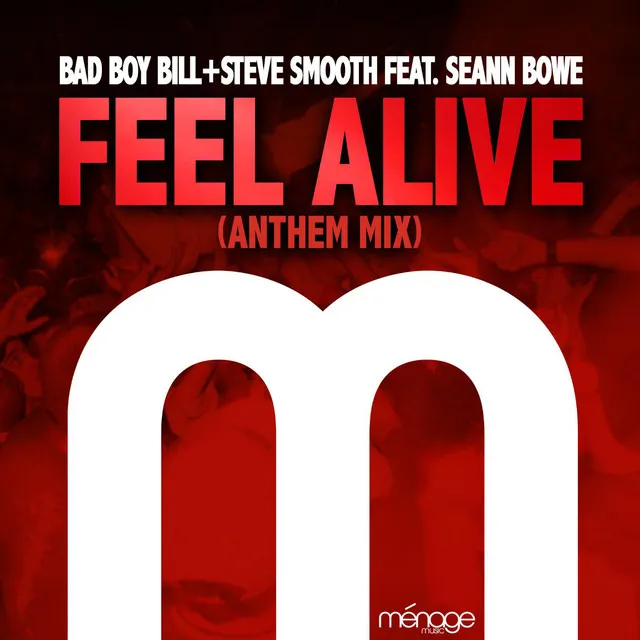 Feel Alive (Anthem Mix) [feat. Seann Bowe]