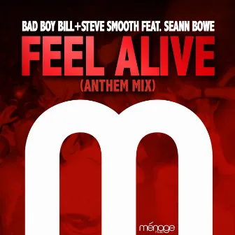 Feel Alive (Anthem Mix) [feat. Seann Bowe] by Bad Boy Bill