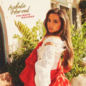 Caliente Navidad by Isabela Merced