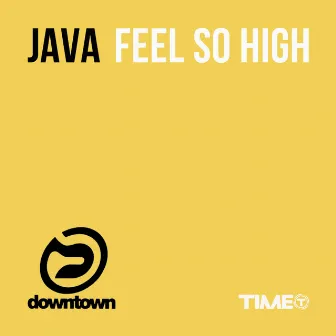 Feel So High by Java