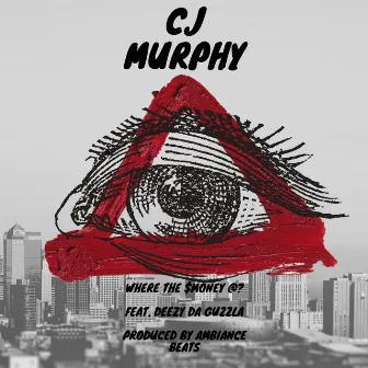 Where the $money @? by CJ Murphy