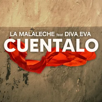 Cuentalo by La Malaleche