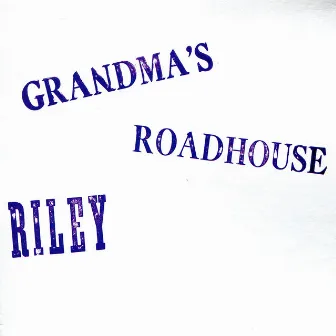 Grandma's Roadhouse by Gary Stewart