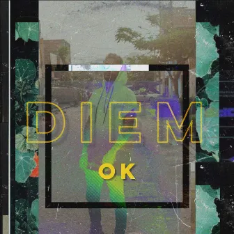 Ok by Diem