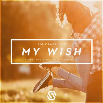 My Wish by Sir Craft Guy