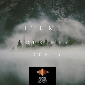 Pour mes frères by ITUMI